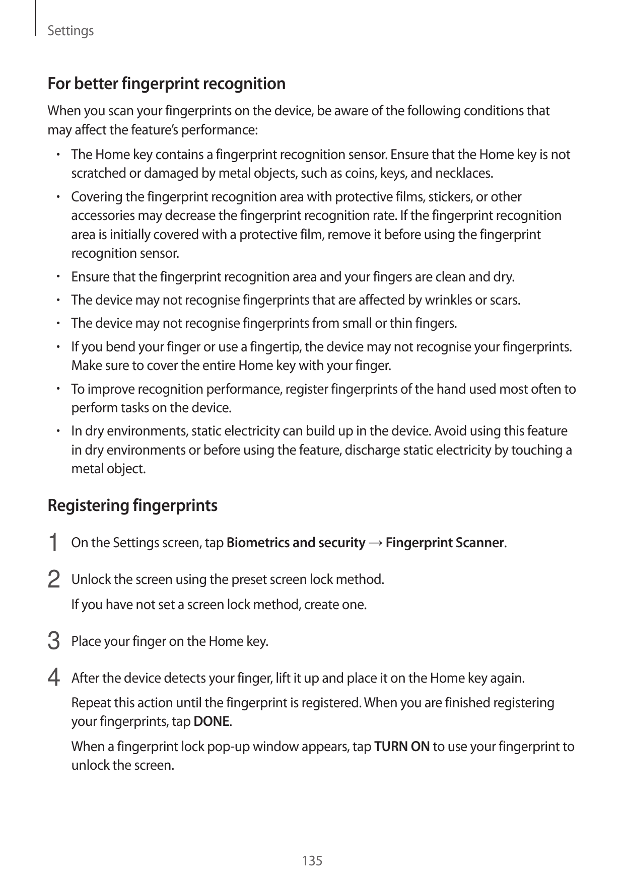SettingsFor better fingerprint recognitionWhen you scan your fingerprints on the device, be aware of the following conditions th