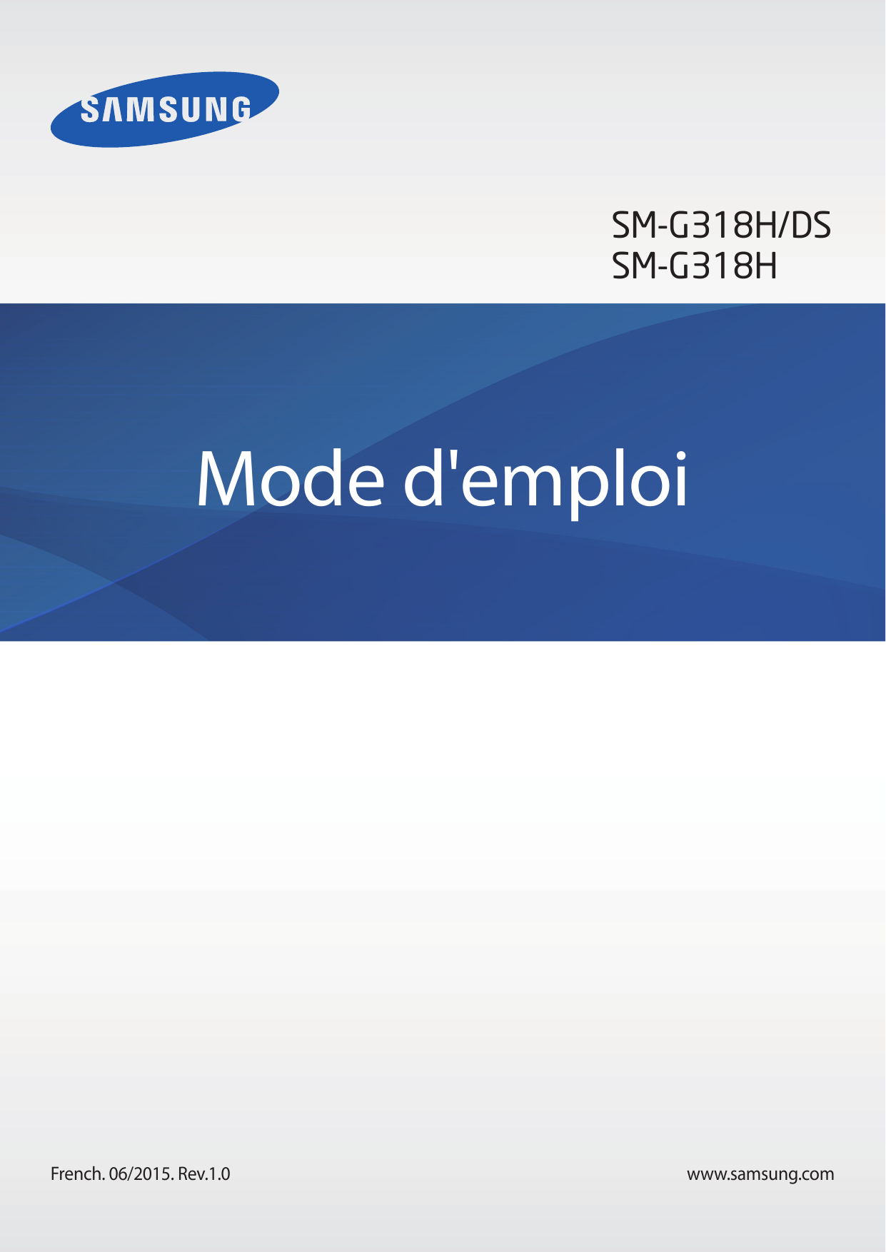 SM-G318H/DSSM-G318HMode d'emploiFrench. 06/2015. Rev.1.0www.samsung.com