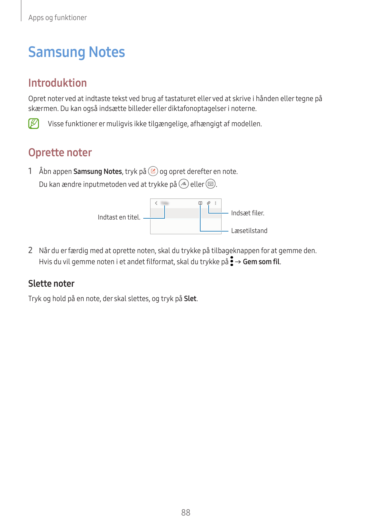 Apps og funktionerSamsung NotesIntroduktionOpret noter ved at indtaste tekst ved brug af tastaturet eller ved at skrive i hånden