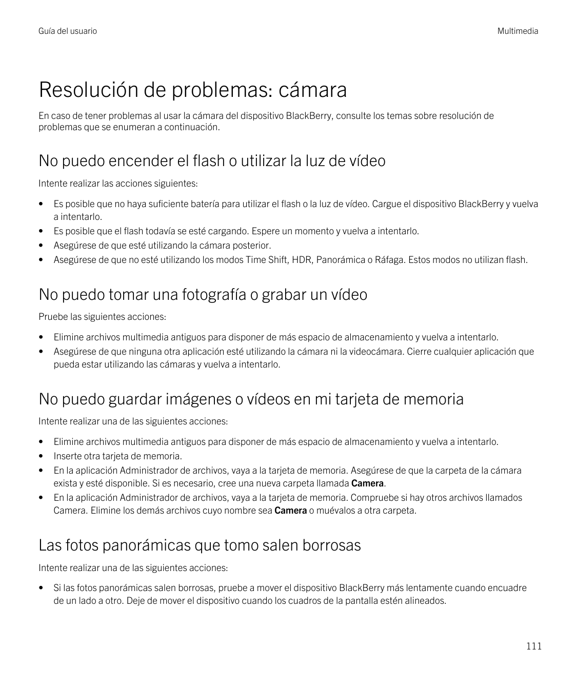 Guía del usuarioMultimediaResolución de problemas: cámaraEn caso de tener problemas al usar la cámara del dispositivo BlackBerry