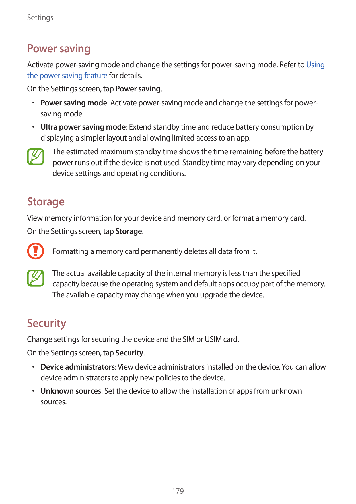 SettingsPower savingActivate power-saving mode and change the settings for power-saving mode. Refer to Usingthe power saving fea