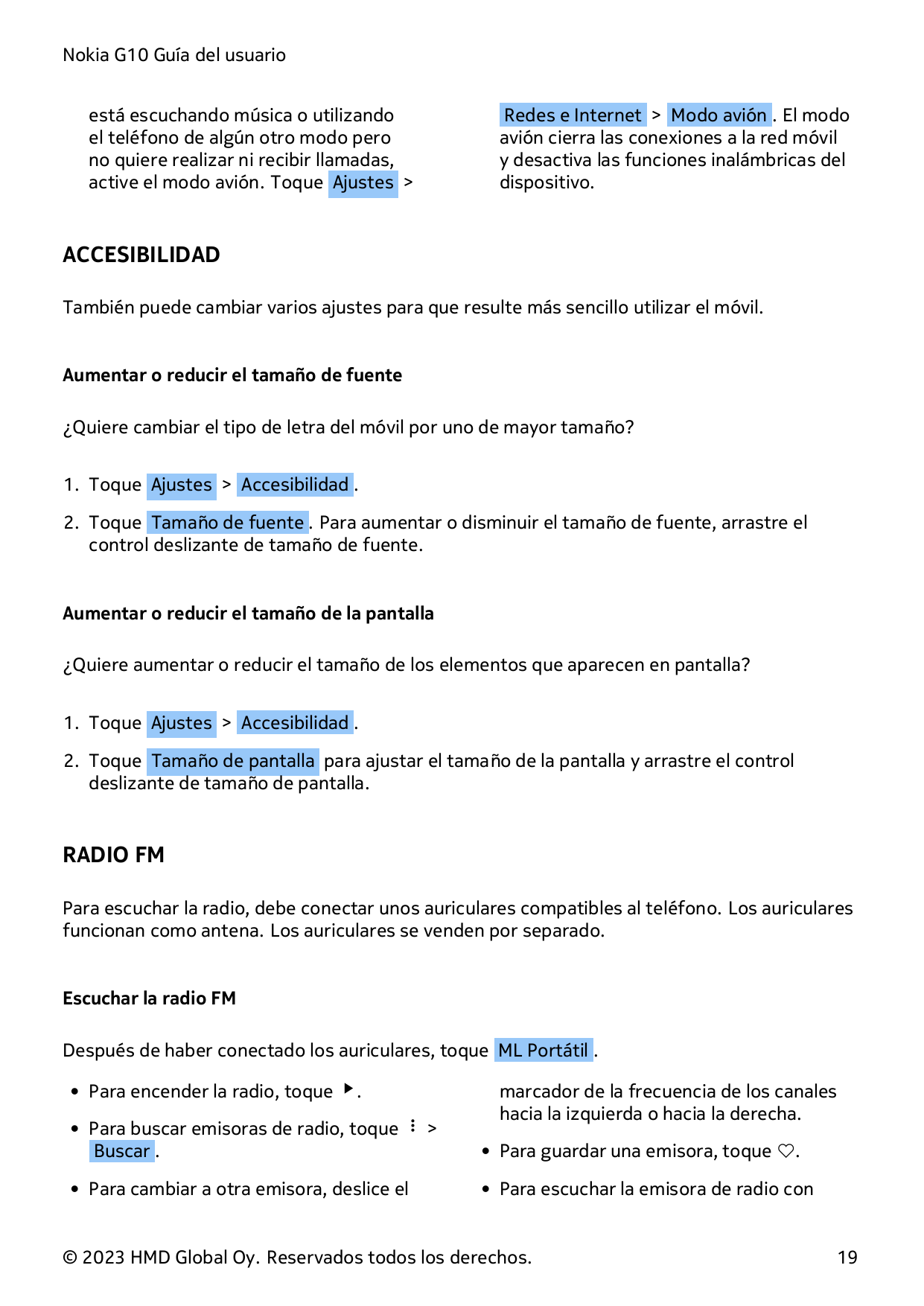 Nokia G10 Guía del usuarioestá escuchando música o utilizandoel teléfono de algún otro modo perono quiere realizar ni recibir ll