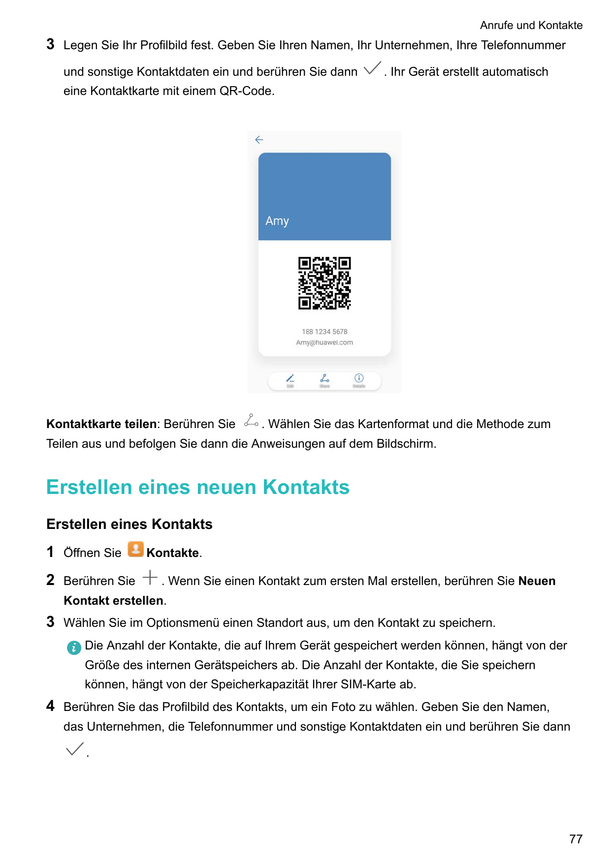 Anrufe und Kontakte3Legen Sie Ihr Profilbild fest. Geben Sie Ihren Namen, Ihr Unternehmen, Ihre Telefonnummerund sonstige Kontak