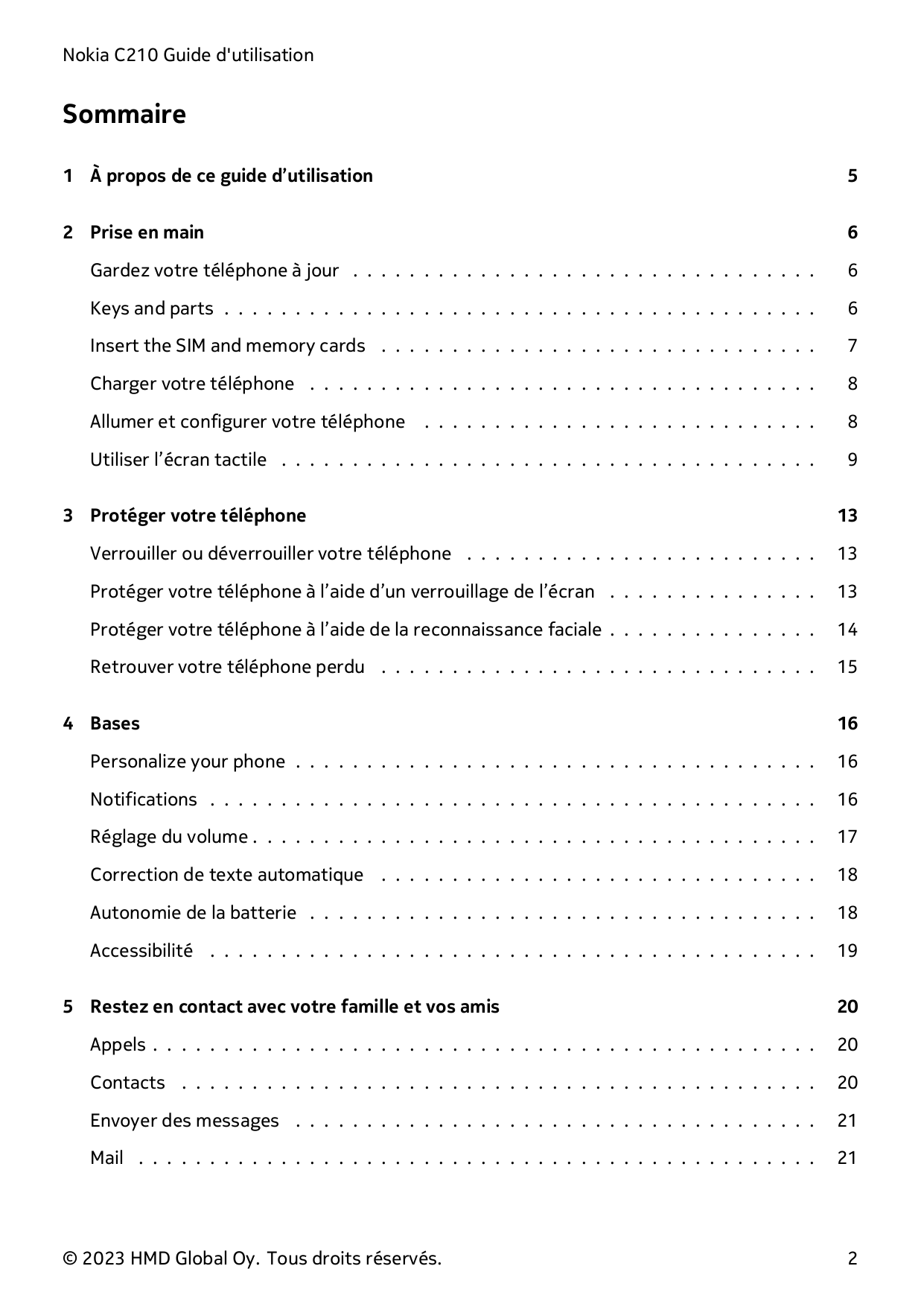 Nokia C210 Guide d'utilisationSommaire1 À propos de ce guide d’utilisation52 Prise en main6Gardez votre téléphone à jour . . . .