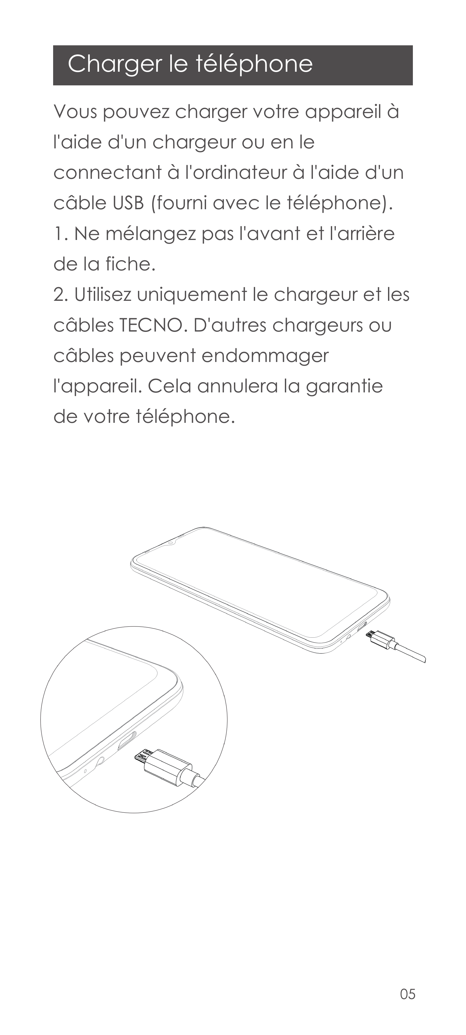 Charger le téléphoneVous pouvez charger votre appareil àl'aide d'un chargeur ou en leconnectant à l'ordinateur à l'aide d'uncâbl