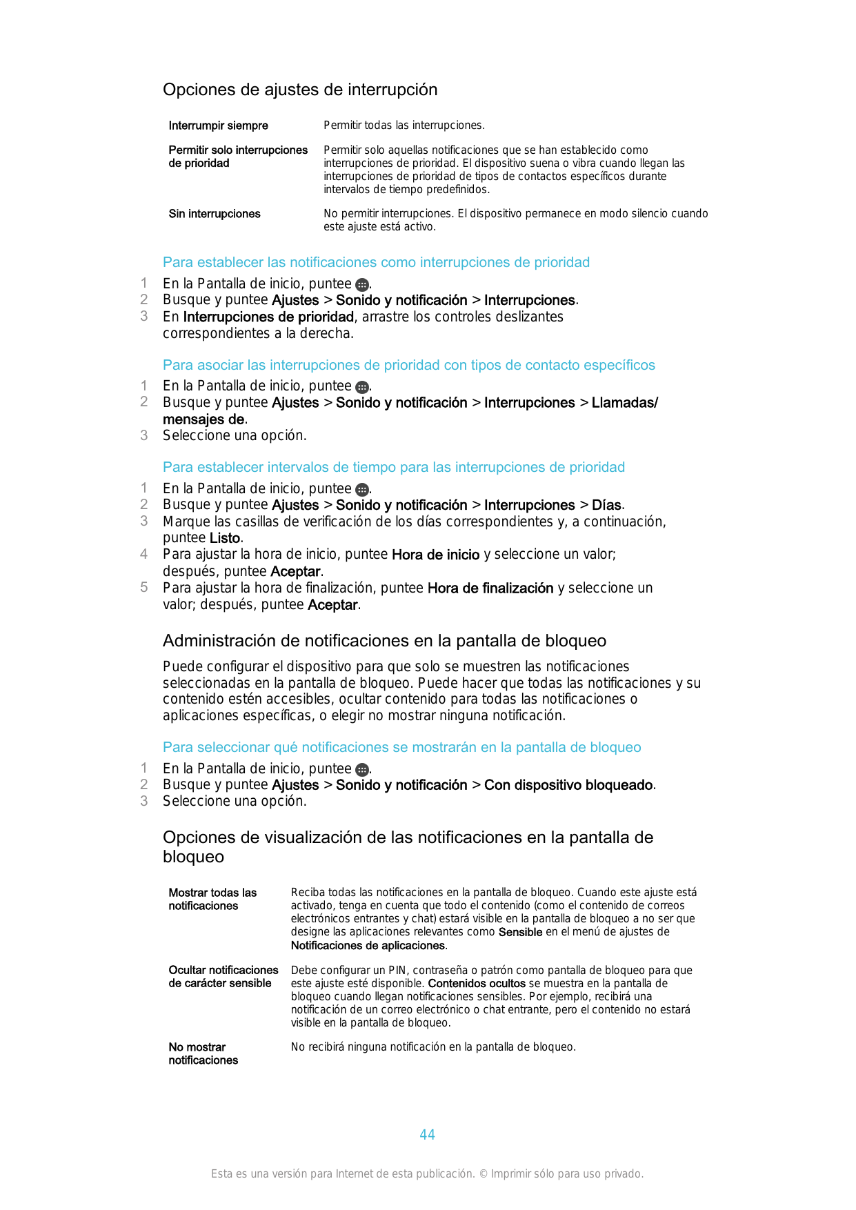 Opciones de ajustes de interrupciónInterrumpir siemprePermitir todas las interrupciones.Permitir solo interrupcionesde prioridad