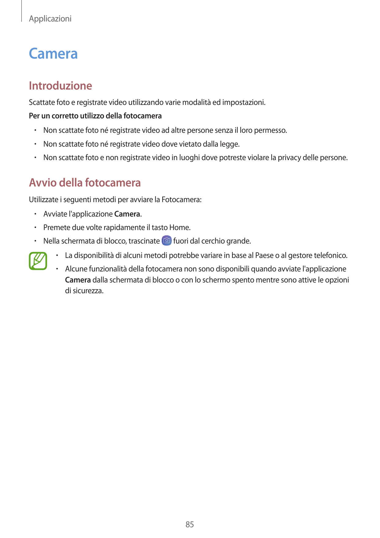 ApplicazioniCameraIntroduzioneScattate foto e registrate video utilizzando varie modalità ed impostazioni.Per un corretto utiliz