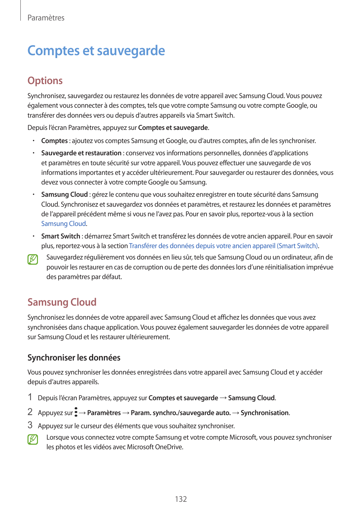 ParamètresComptes et sauvegardeOptionsSynchronisez, sauvegardez ou restaurez les données de votre appareil avec Samsung Cloud. V