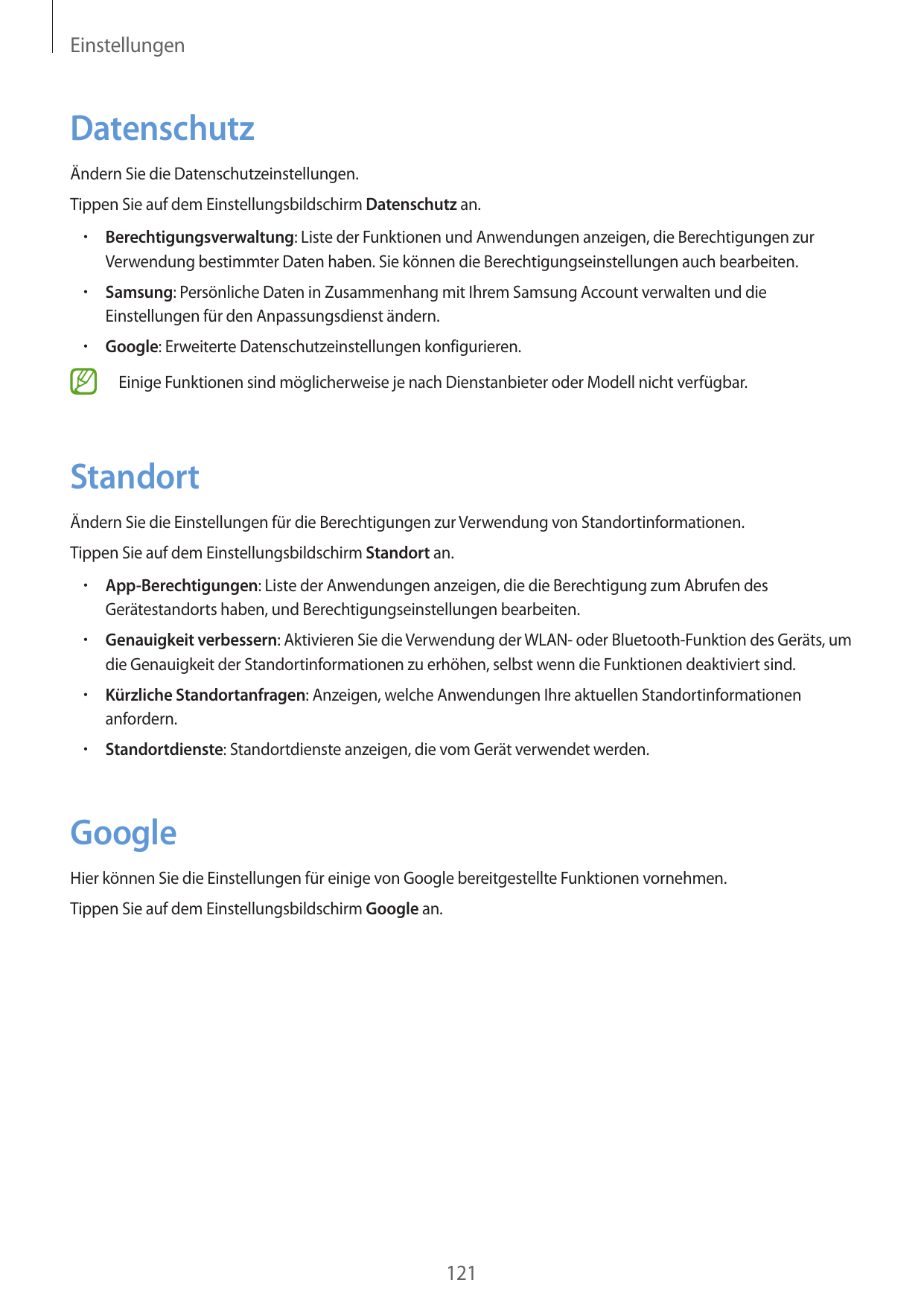 EinstellungenDatenschutzÄndern Sie die Datenschutzeinstellungen.Tippen Sie auf dem Einstellungsbildschirm Datenschutz an.•  Bere