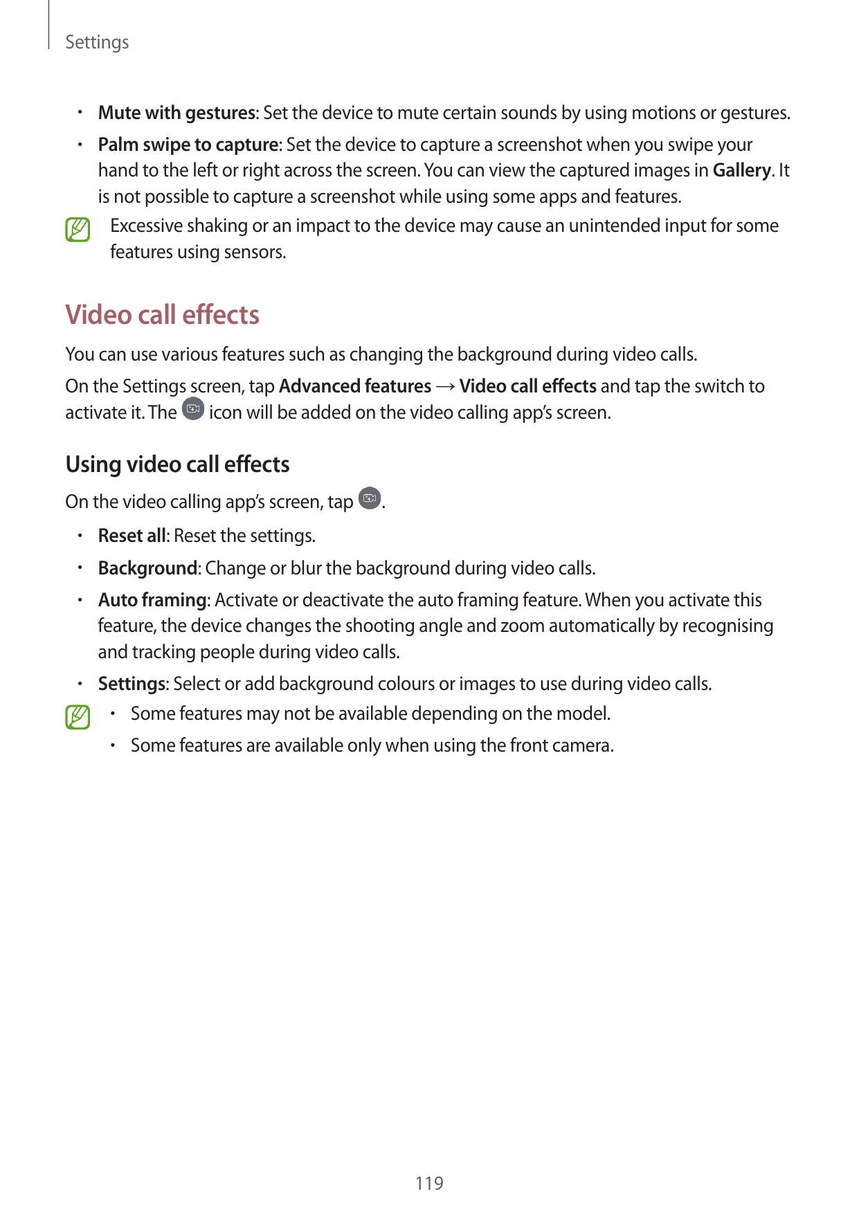 Settings• Mute with gestures: Set the device to mute certain sounds by using motions or gestures.• Palm swipe to capture: Set th