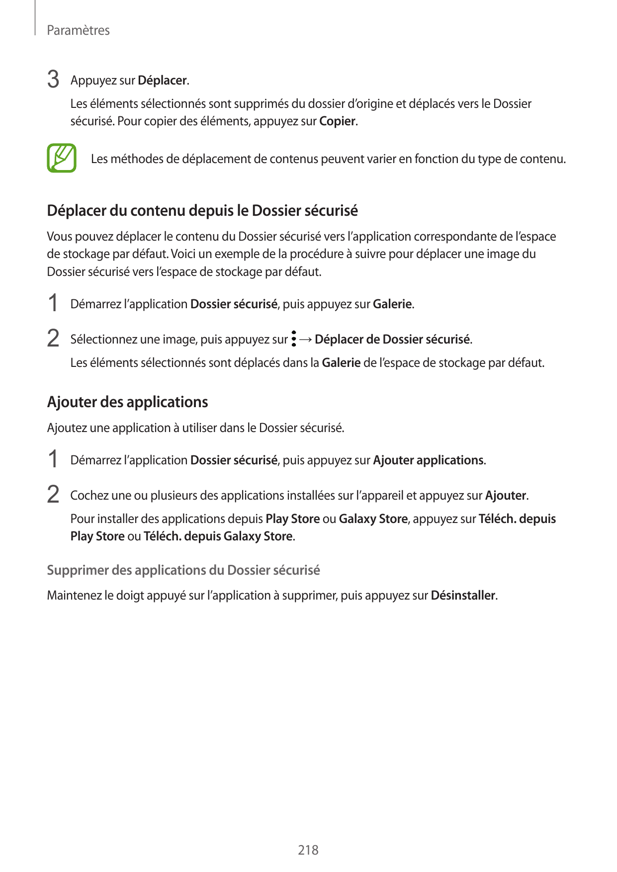 Paramètres3 Appuyez sur Déplacer.Les éléments sélectionnés sont supprimés du dossier d’origine et déplacés vers le Dossiersécuri