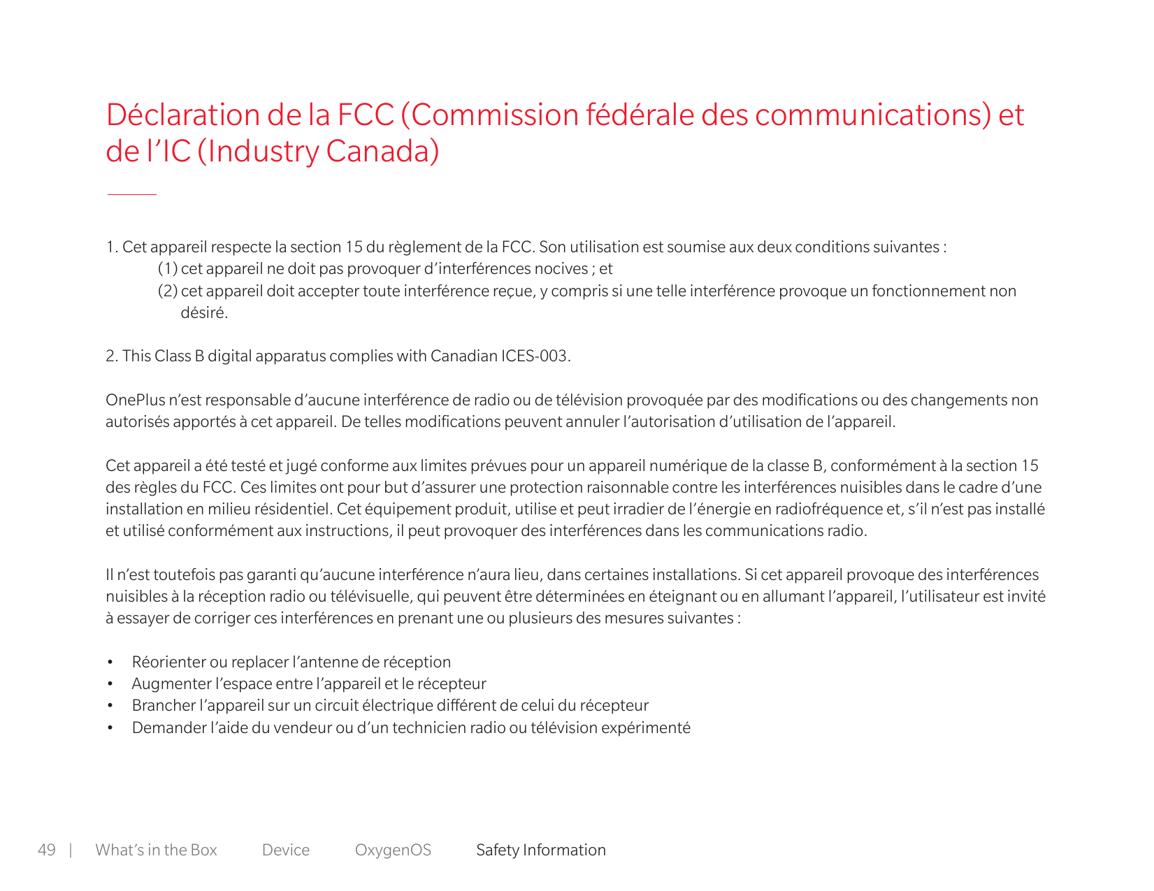 Déclaration de la FCC (Commission fédérale des communications) etde l’IC (Industry Canada)1. Cet appareil respecte la section 15