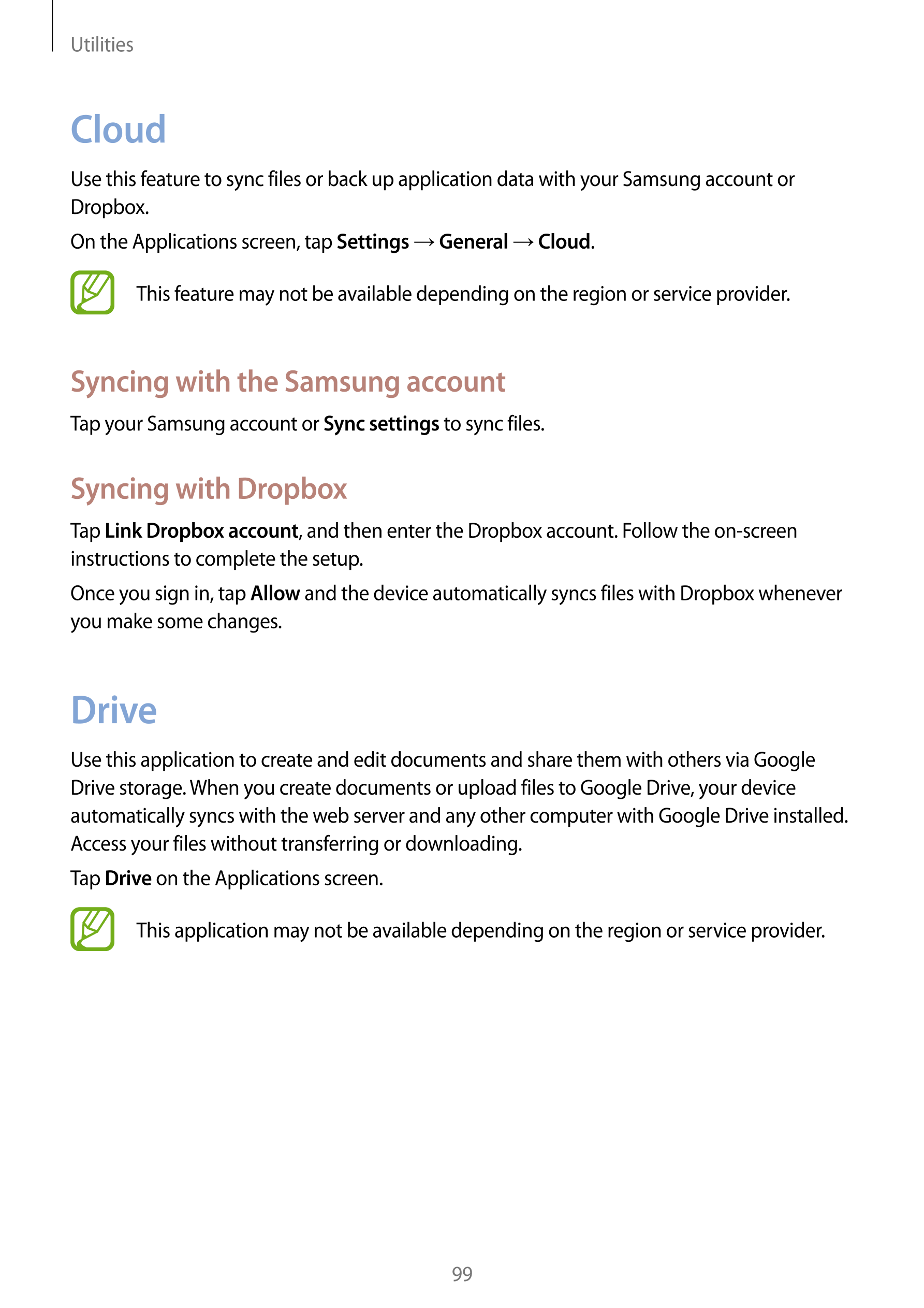 Utilities
Cloud
Use this feature to sync files or back up application data with your Samsung account or 
Dropbox.
On the Applica
