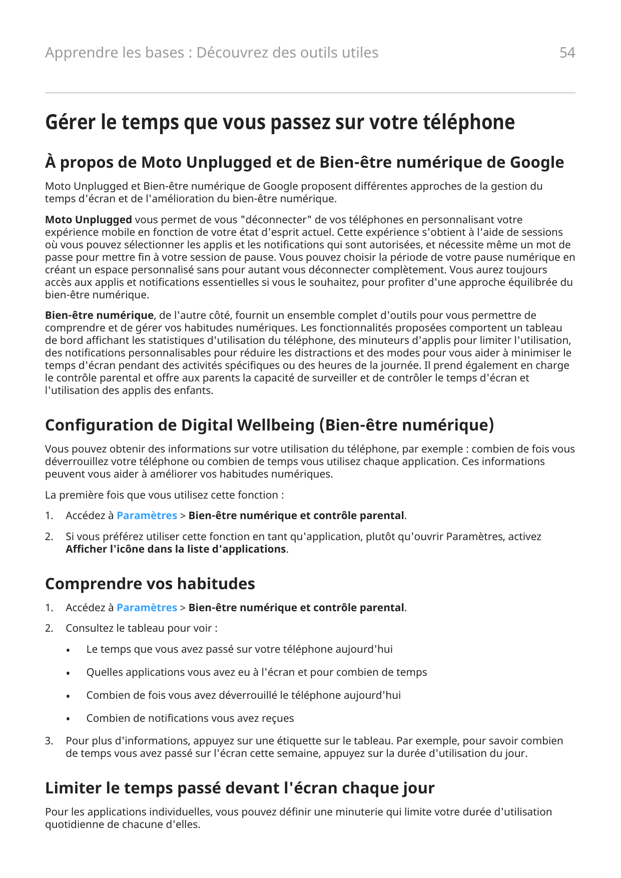 Apprendre les bases : Découvrez des outils utiles54Gérer le temps que vous passez sur votre téléphoneÀ propos de Moto Unplugged 