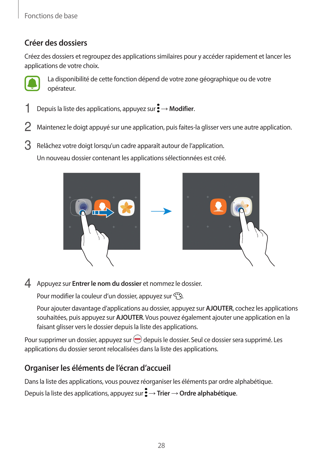 Fonctions de baseCréer des dossiersCréez des dossiers et regroupez des applications similaires pour y accéder rapidement et lanc