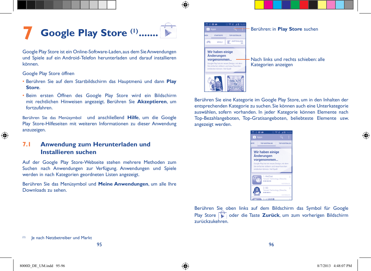 7 Google Play Store........(1)Google Play Store ist ein Online-Software-Laden, aus dem Sie Anwendungenund Spiele auf ein Android