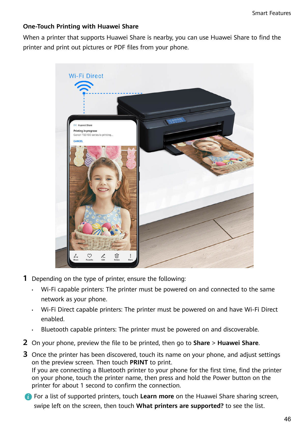 Smart FeaturesOne-Touch Printing with Huawei ShareWhen a printer that supports Huawei Share is nearby, you can use Huawei Share 