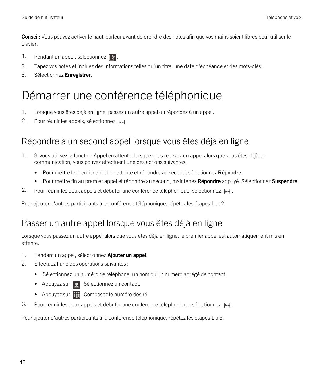 Guide de l'utilisateurTéléphone et voixConseil: Vous pouvez activer le haut-parleur avant de prendre des notes afin que vos main