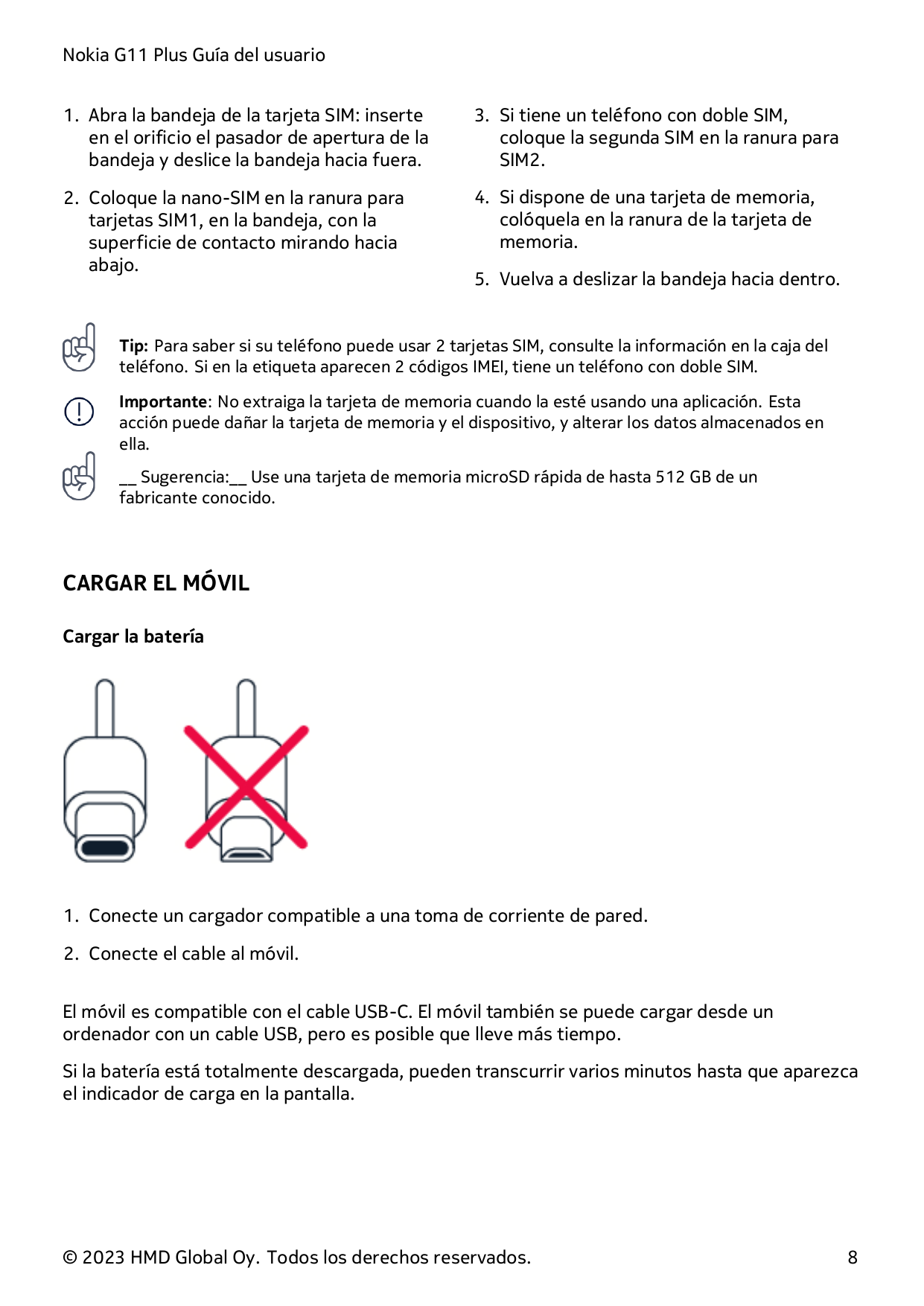 Nokia G11 Plus Guía del usuario1. Abra la bandeja de la tarjeta SIM: inserteen el orificio el pasador de apertura de labandeja y
