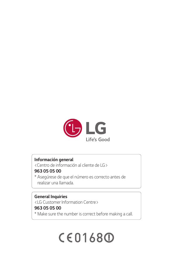 Información general<Centro de información al cliente de LG>963 05 05 00* Asegúrese de que el número es correcto antes derealizar