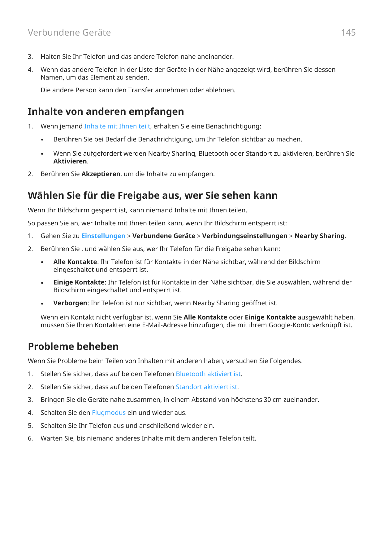 Verbundene Geräte3.Halten Sie Ihr Telefon und das andere Telefon nahe aneinander.4.Wenn das andere Telefon in der Liste der Gerä