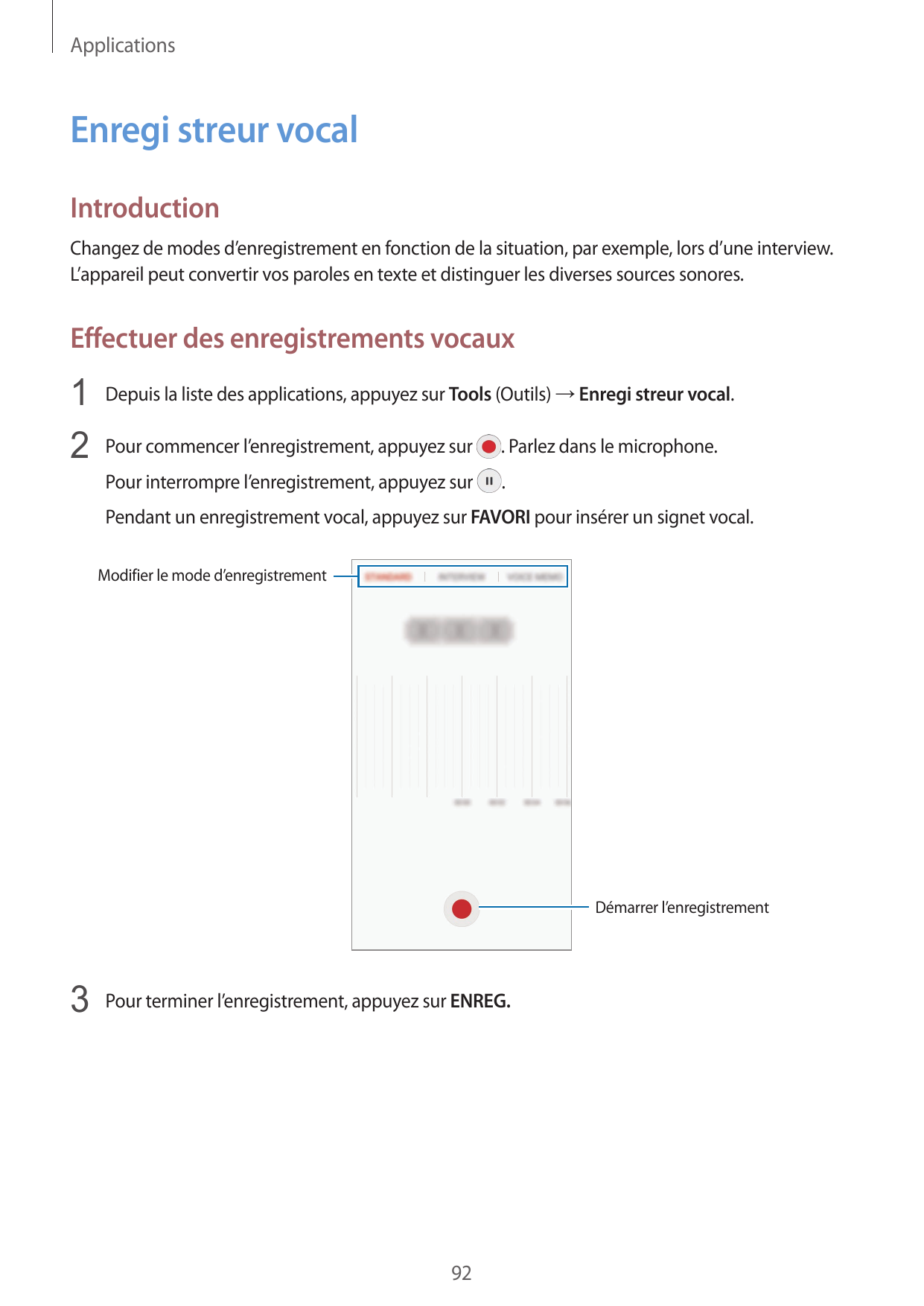 ApplicationsEnregi streur vocalIntroductionChangez de modes d’enregistrement en fonction de la situation, par exemple, lors d’un