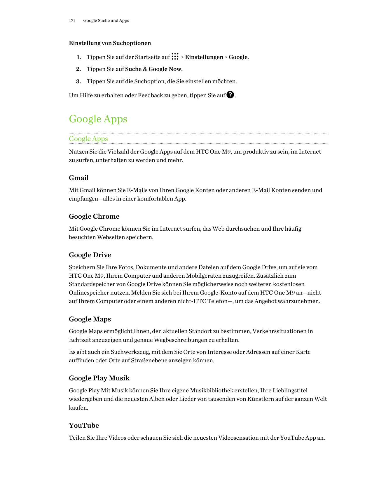 171Google Suche und AppsEinstellung von Suchoptionen1. Tippen Sie auf der Startseite auf> Einstellungen > Google.2. Tippen Sie a