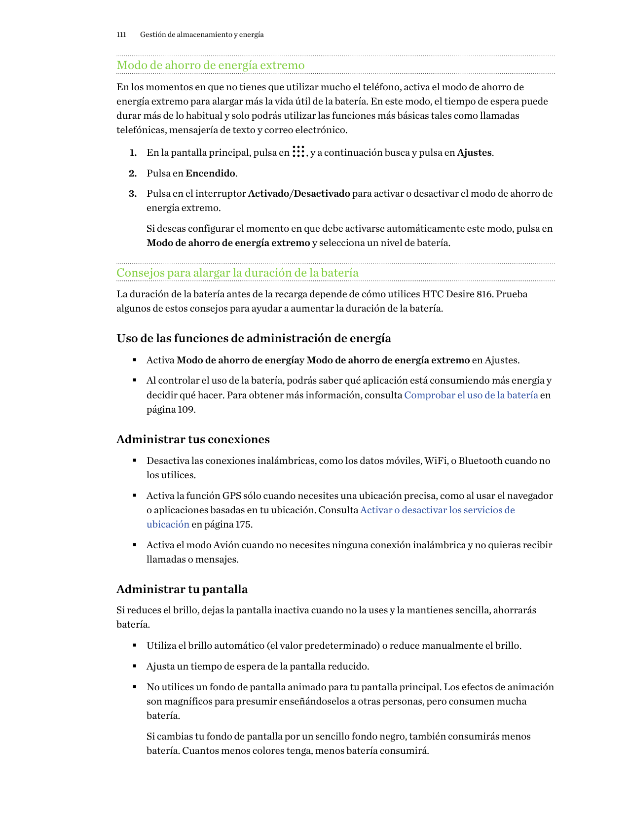 111Gestión de almacenamiento y energíaModo de ahorro de energía extremoEn los momentos en que no tienes que utilizar mucho el te