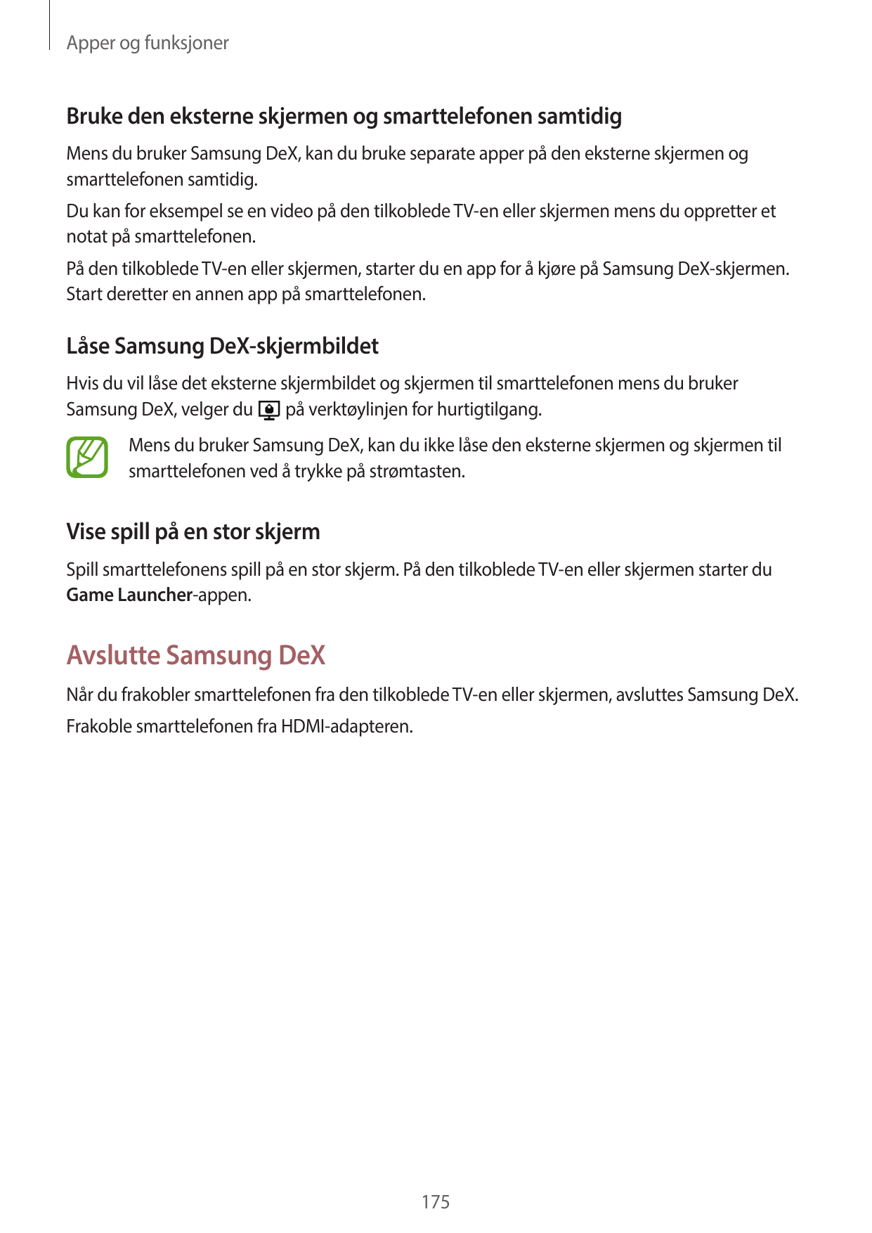 Apper og funksjonerBruke den eksterne skjermen og smarttelefonen samtidigMens du bruker Samsung DeX, kan du bruke separate apper