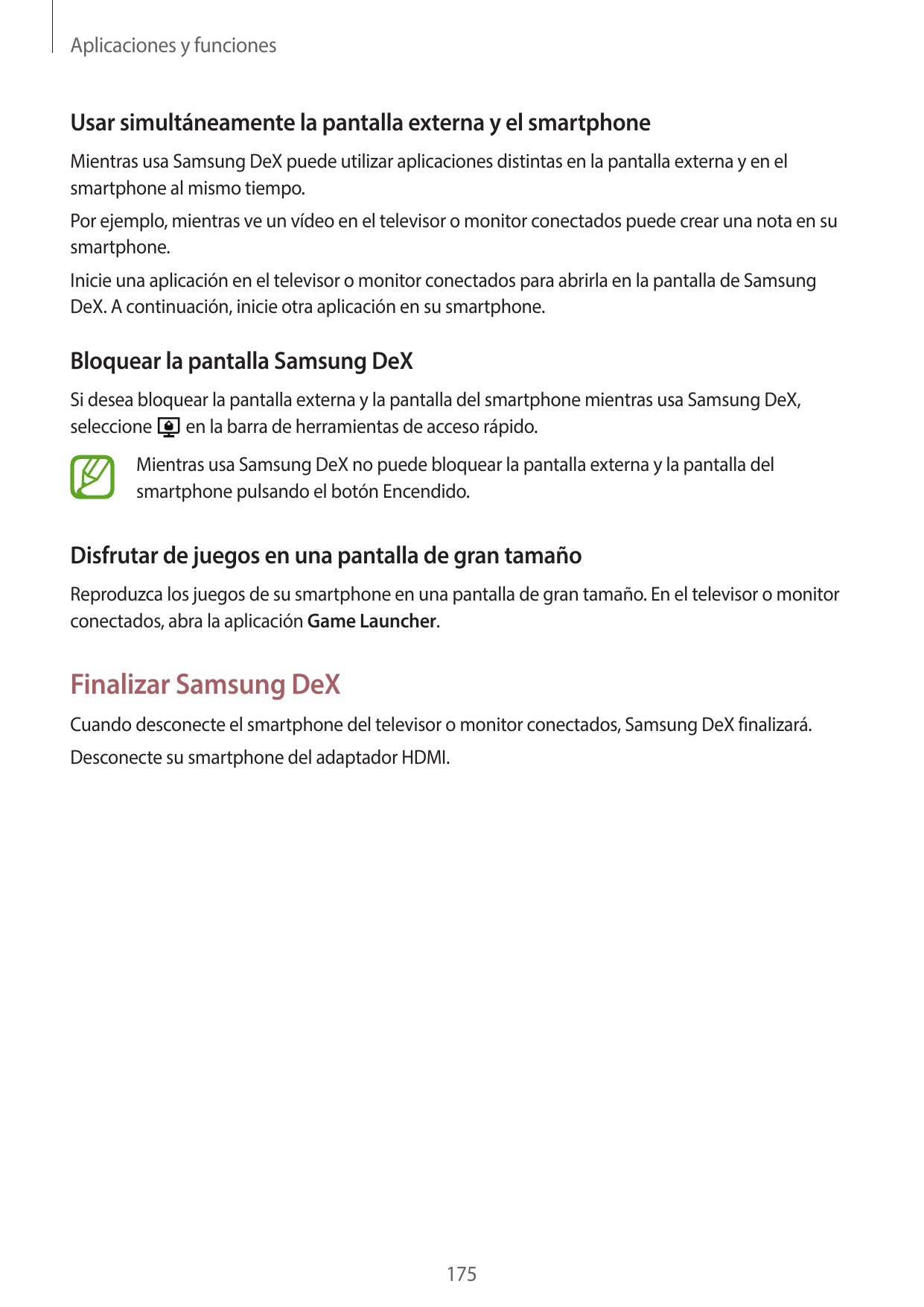 Aplicaciones y funcionesUsar simultáneamente la pantalla externa y el smartphoneMientras usa Samsung DeX puede utilizar aplicaci