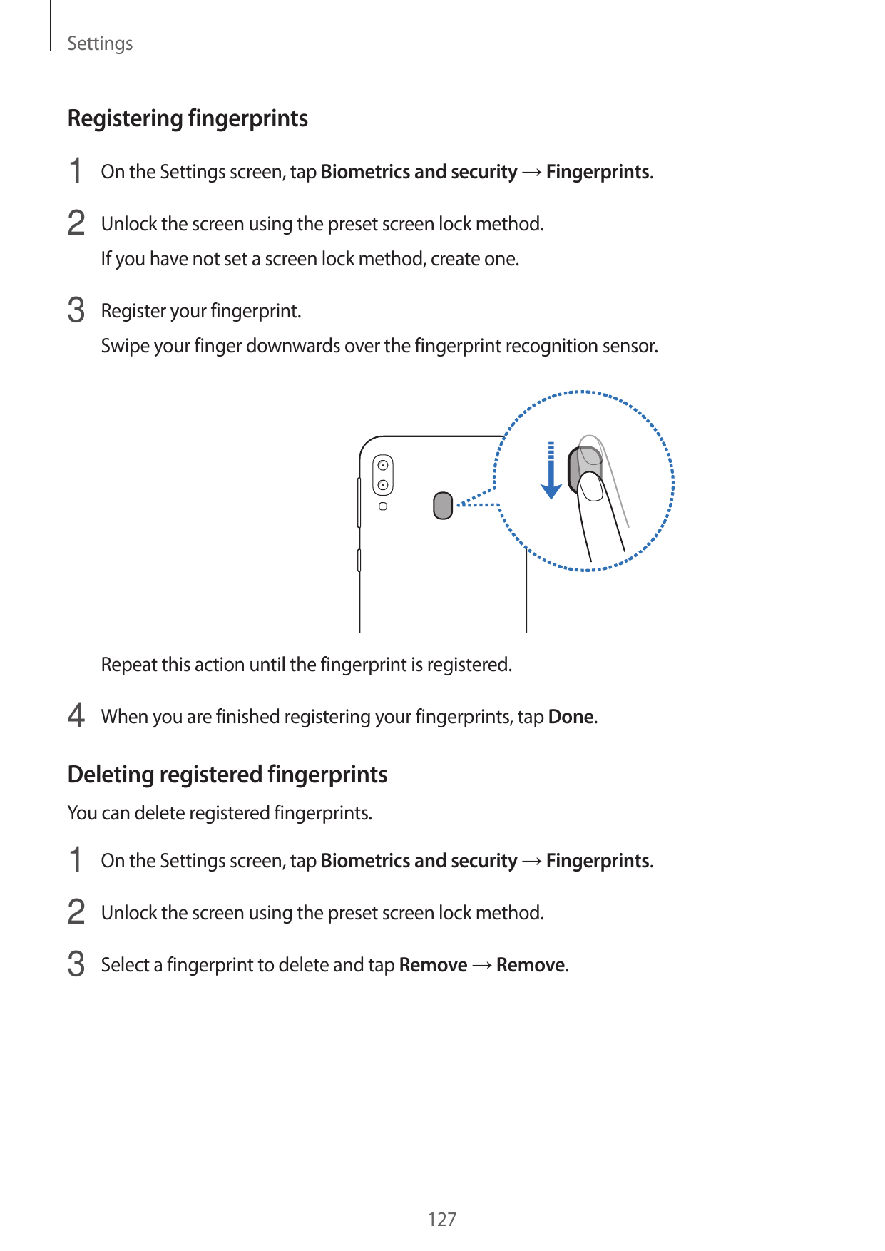 SettingsRegistering fingerprints1 On the Settings screen, tap Biometrics and security → Fingerprints.2 Unlock the screen using t