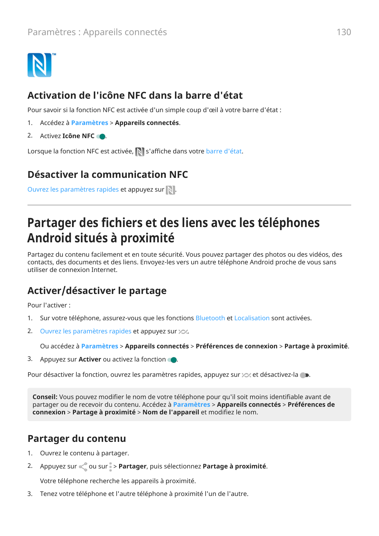 130Paramètres : Appareils connectésActivation de l'icône NFC dans la barre d'étatPour savoir si la fonction NFC est activée d'un