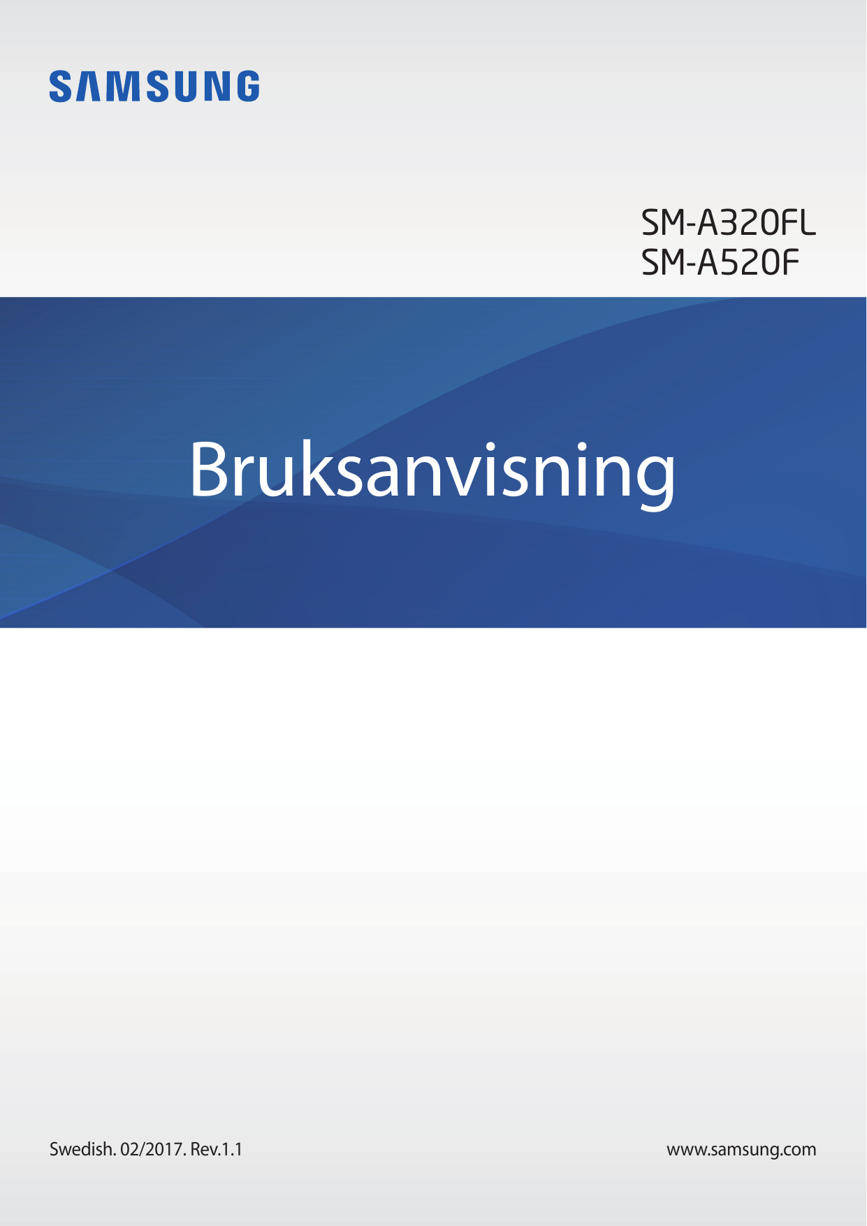SM-A320FLSM-A520FBruksanvisningSwedish. 02/2017. Rev.1.1www.samsung.com