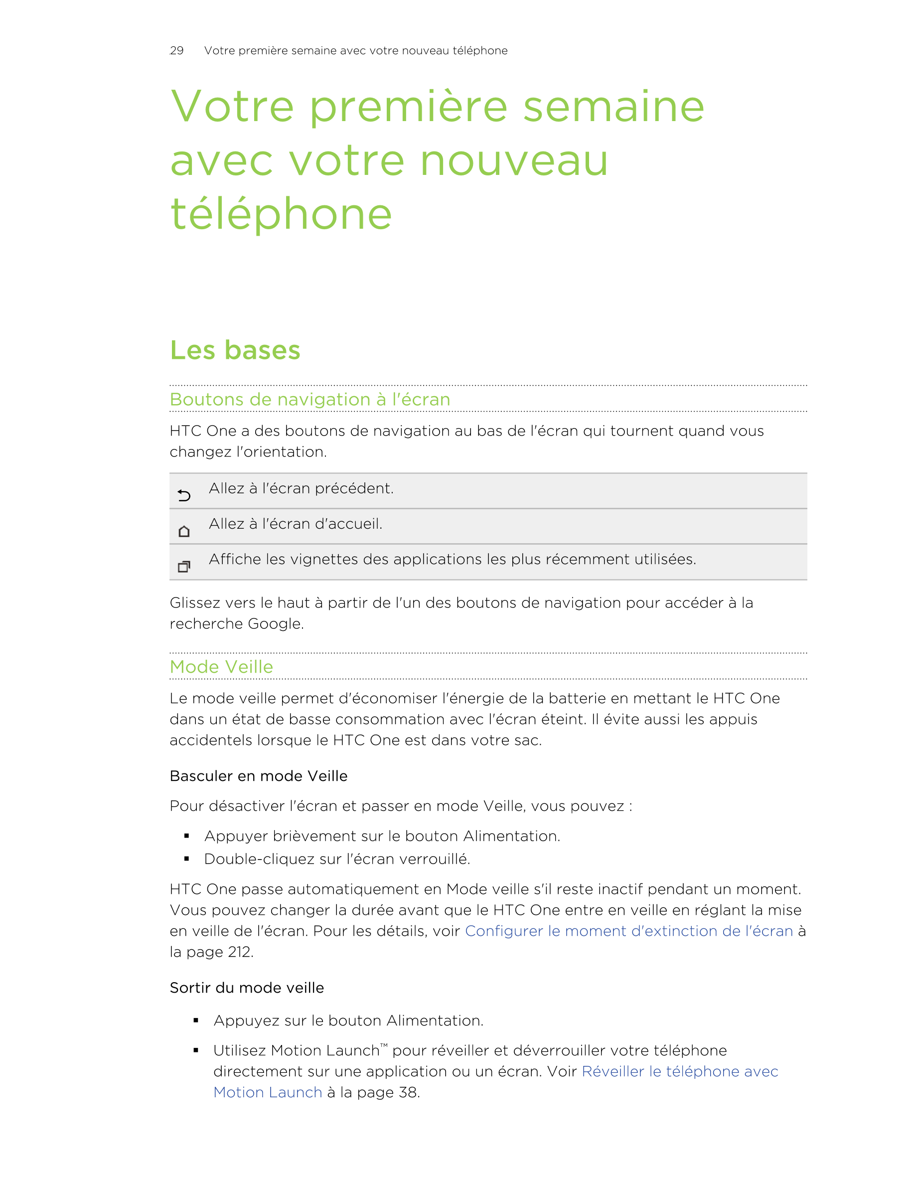 29      Votre première semaine avec votre nouveau téléphone
Votre première semaine
avec votre nouveau
téléphone
Les bases
Bouton