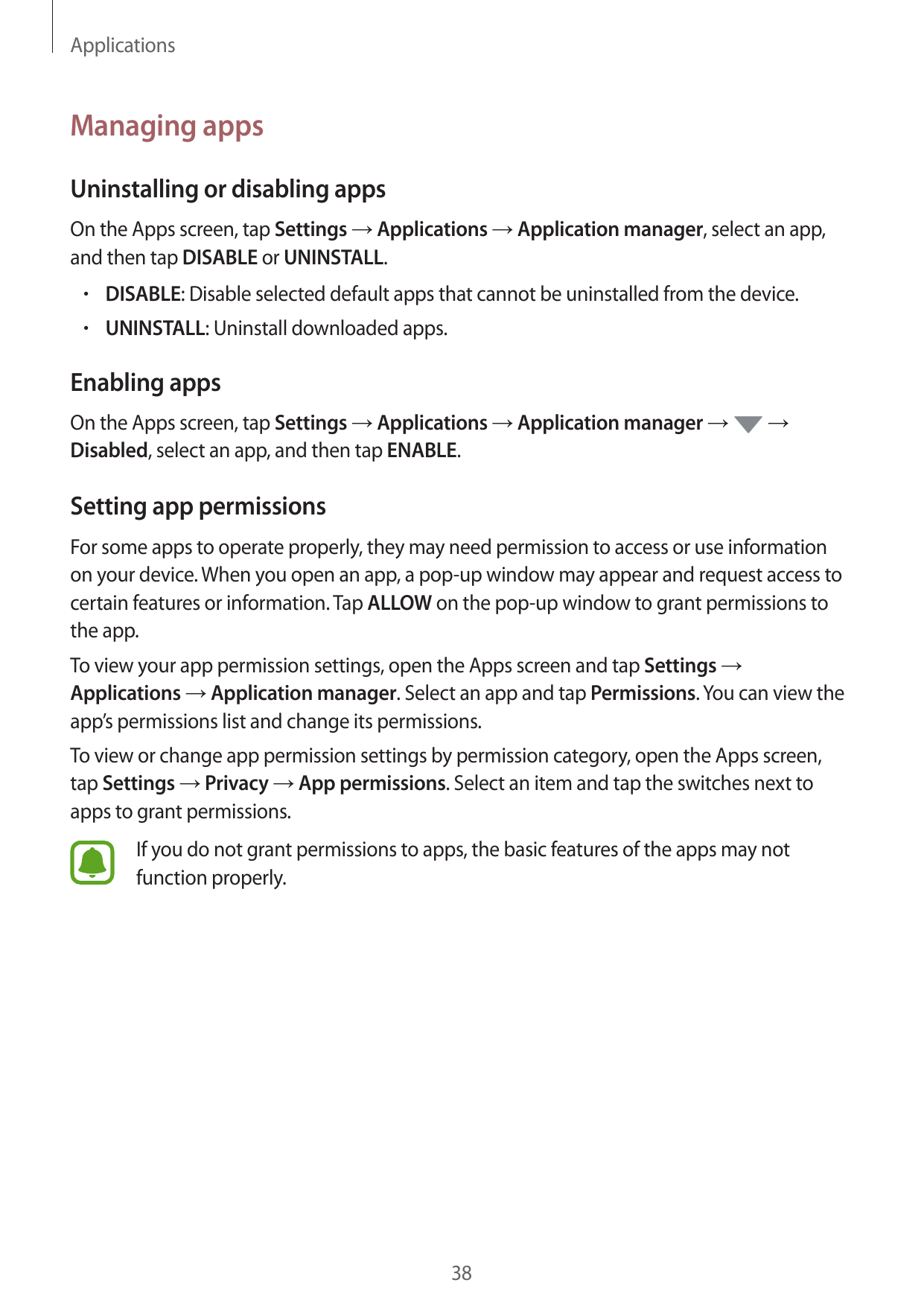 ApplicationsManaging appsUninstalling or disabling appsOn the Apps screen, tap Settings → Applications → Application manager, se