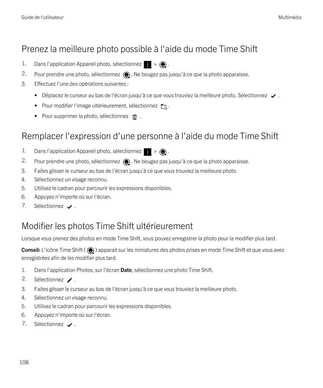 Guide de l'utilisateurMultimédiaPrenez la meilleure photo possible à l'aide du mode Time Shift1.Dans l'application Appareil phot