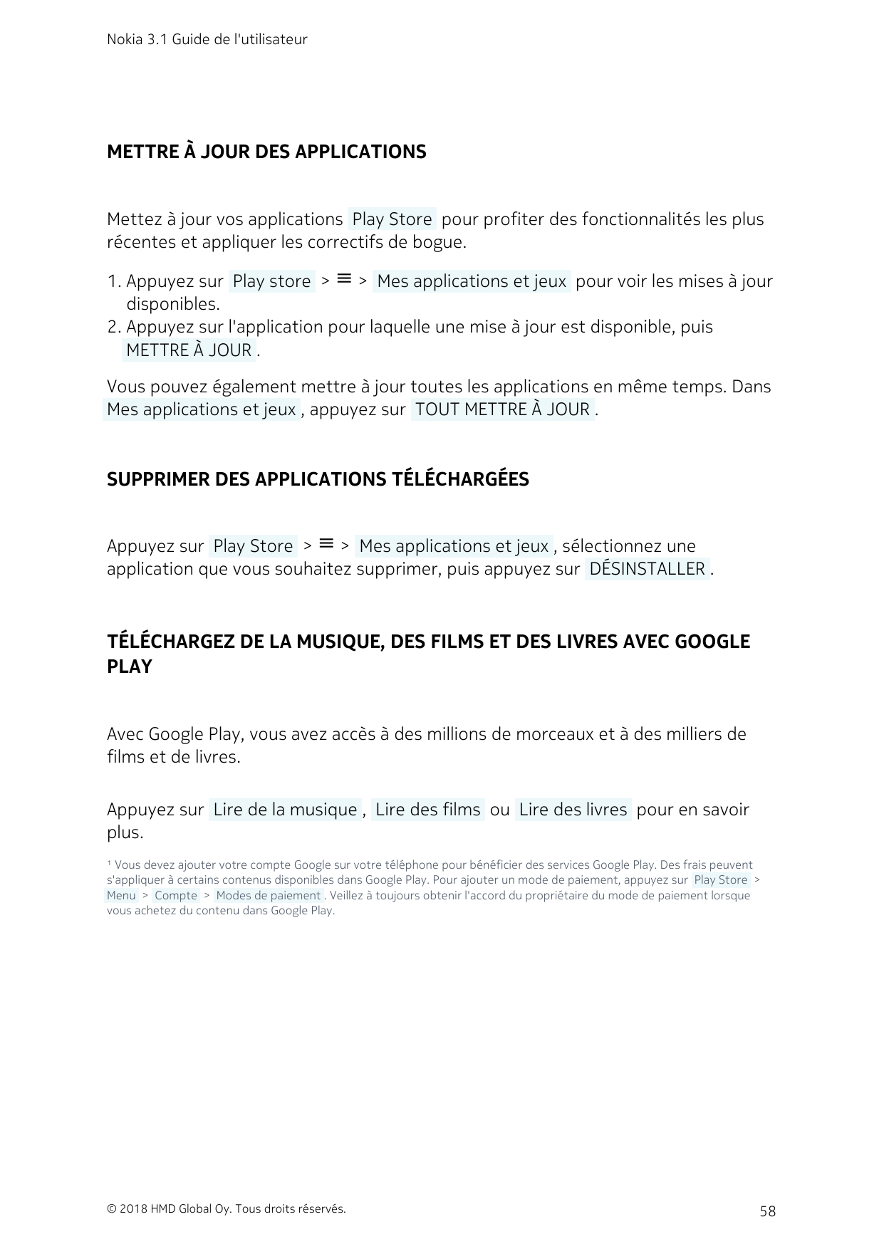 Nokia 3.1 Guide de l'utilisateurMETTRE À JOUR DES APPLICATIONSMettez à jour vos applications  Play Store  pour profiter des fonc