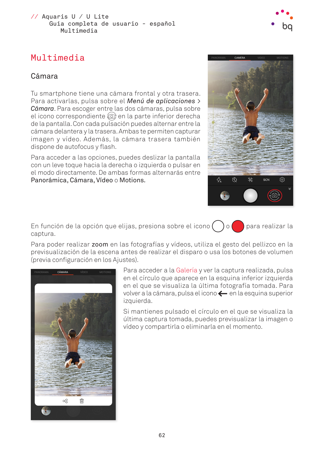 // Aquaris U / U LiteGuía completa de usuario - españolMultimediaMultimediaCámaraTu smartphone tiene una cámara frontal y otra t