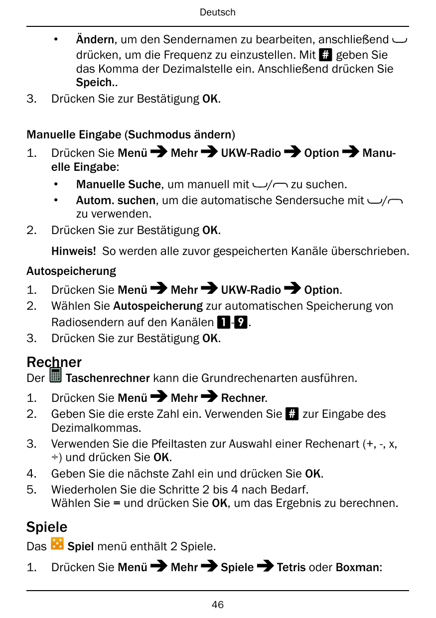 Deutsch•3.Ändern, um den Sendernamen zu bearbeiten, anschließenddrücken, um die Frequenz zu einzustellen. Mit # geben Siedas Kom