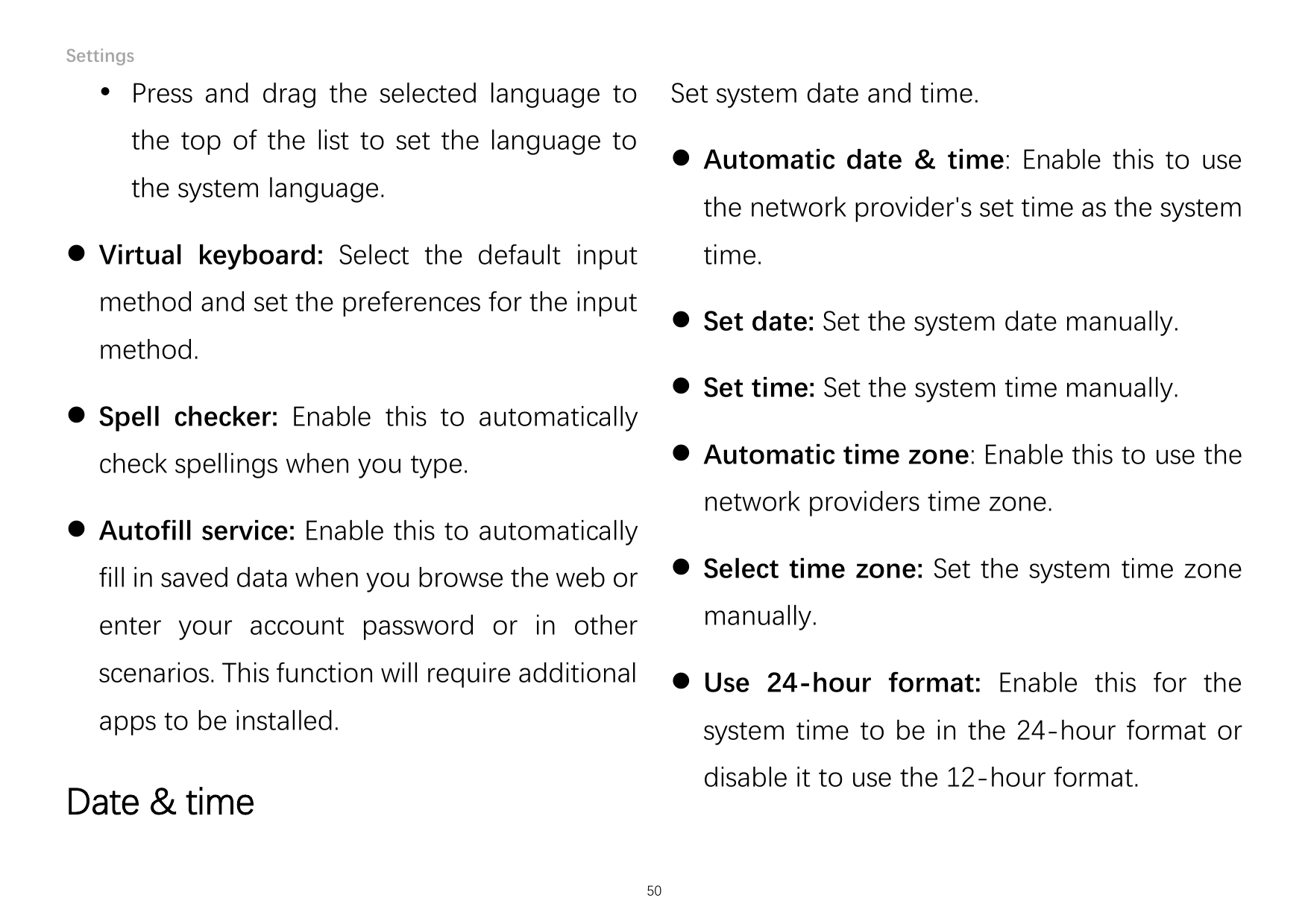 Settings Press and drag the selected language toSet system date and time.the top of the list to set the language to Automatic 