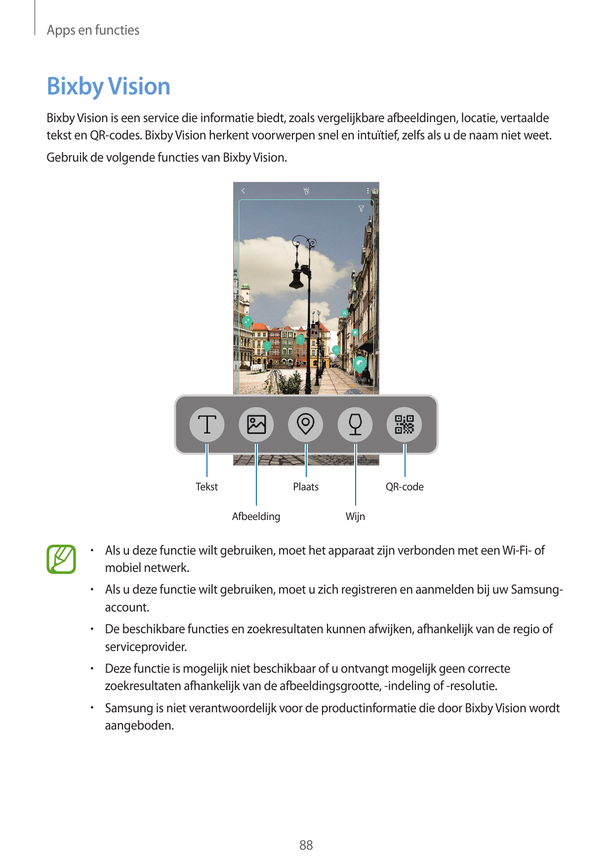 Apps en functiesBixby VisionBixby Vision is een service die informatie biedt, zoals vergelijkbare afbeeldingen, locatie, vertaal