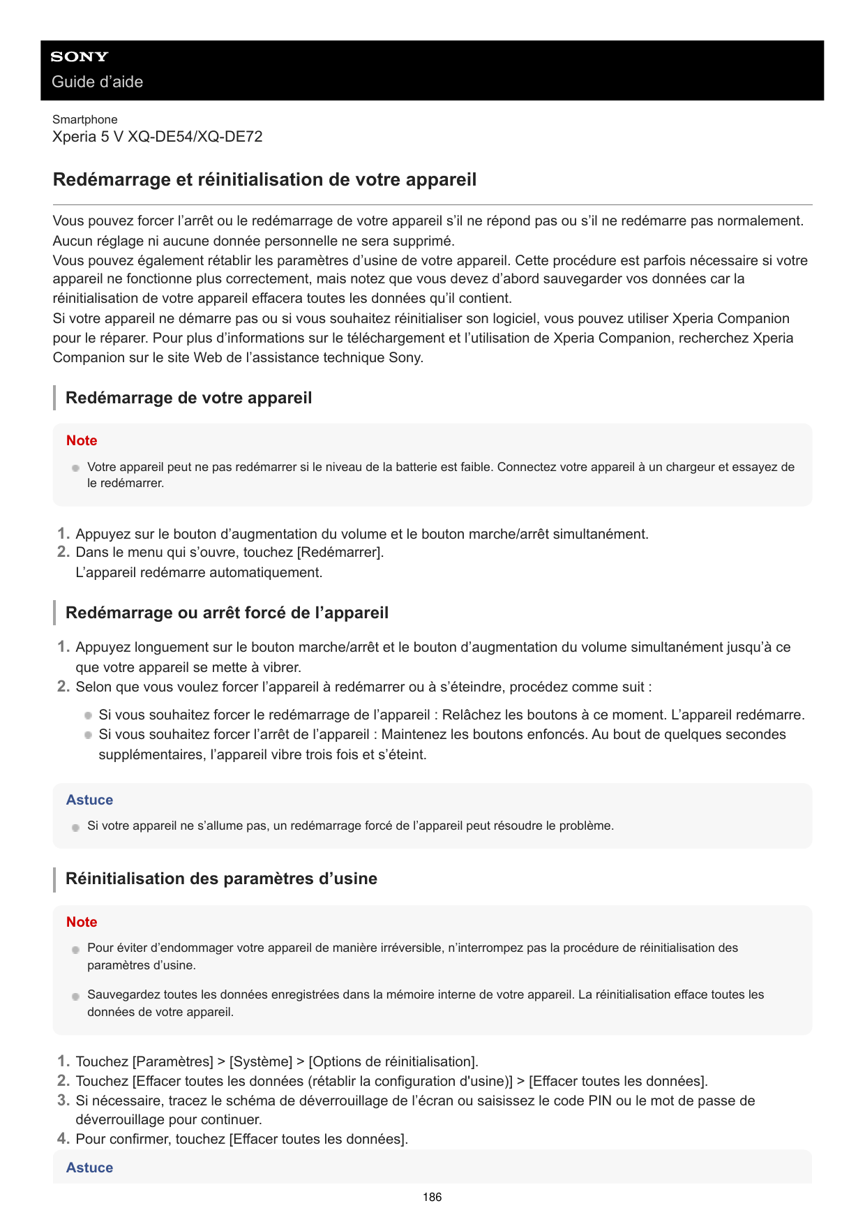 Guide d’aideSmartphoneXperia 5 V XQ-DE54/XQ-DE72Redémarrage et réinitialisation de votre appareilVous pouvez forcer l’arrêt ou l