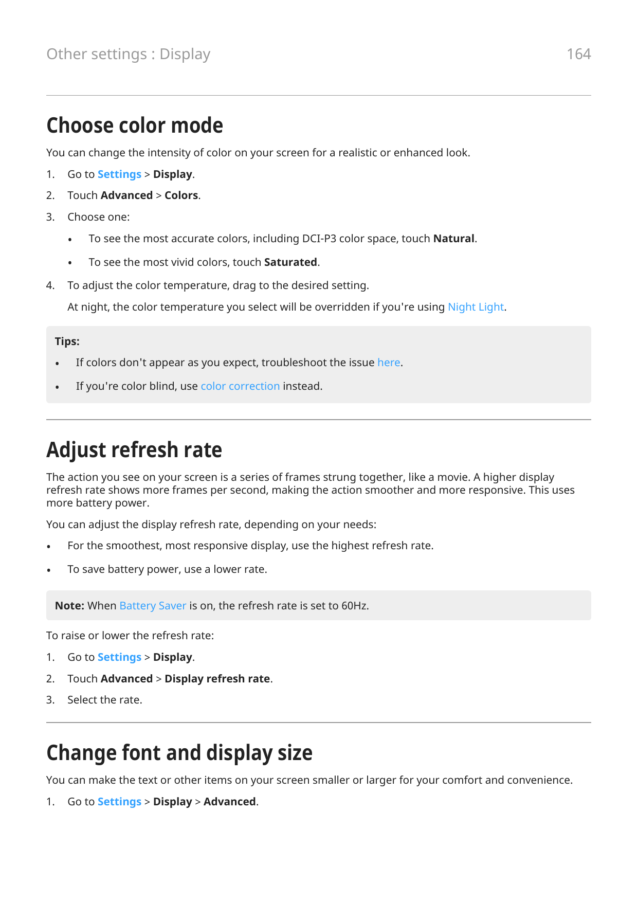 Other settings : Display164Choose color modeYou can change the intensity of color on your screen for a realistic or enhanced loo