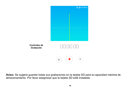 Controles deGrabaciónAviso: Se sugiere guardar todas sus grabaciones en la tarjeta SD para la capacidad máxima dealmacenamiento.