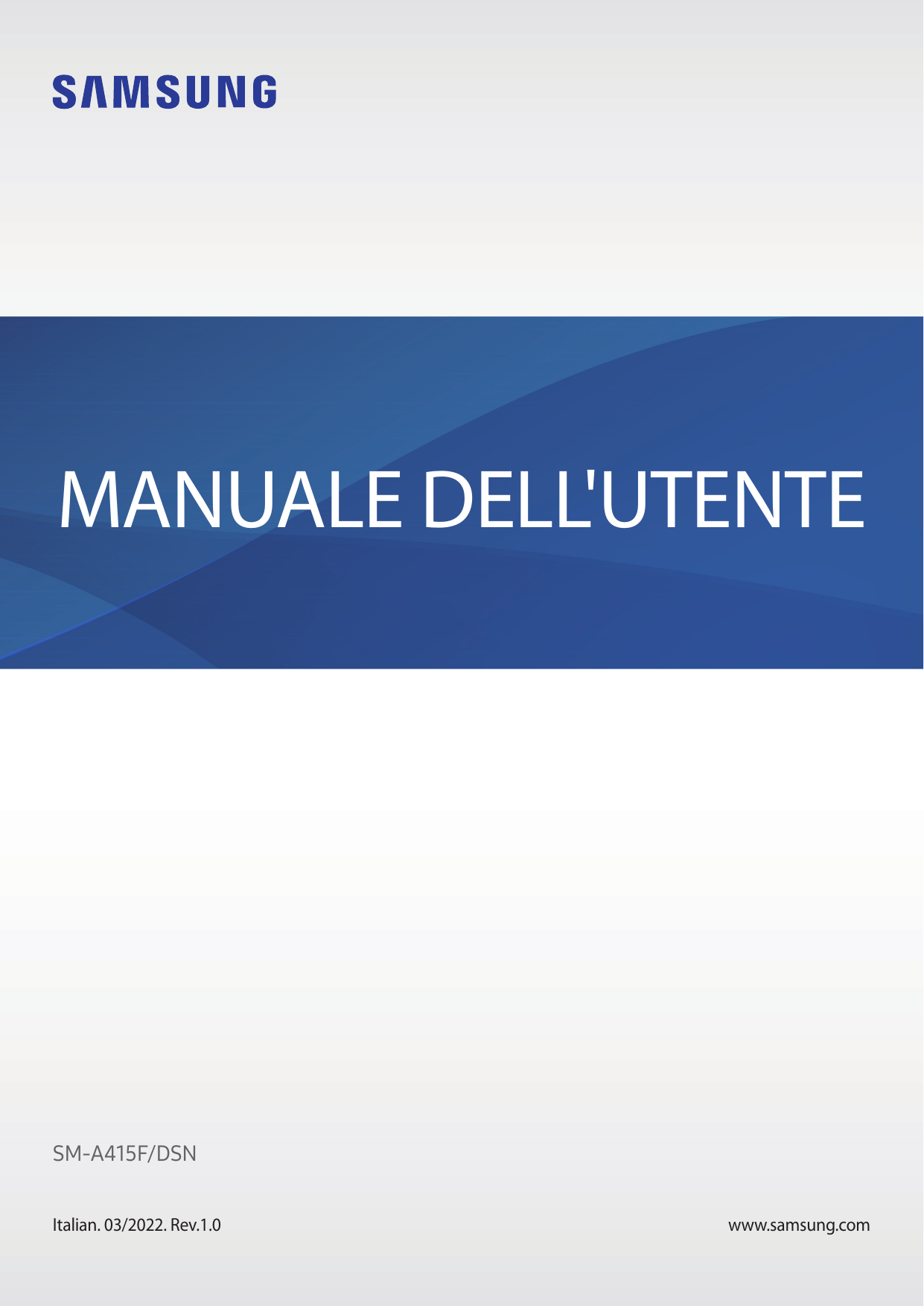 MANUALE DELL'UTENTESM-A415F/DSNItalian. 03/2022. Rev.1.0www.samsung.com