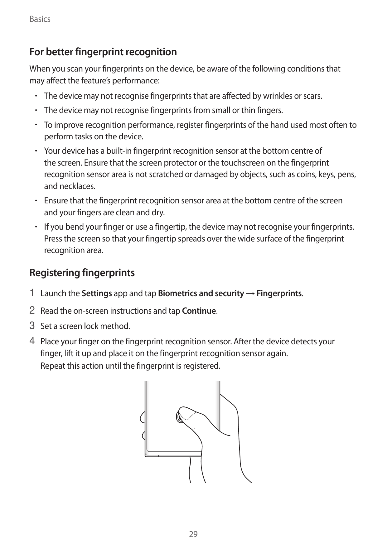 BasicsFor better fingerprint recognitionWhen you scan your fingerprints on the device, be aware of the following conditions that