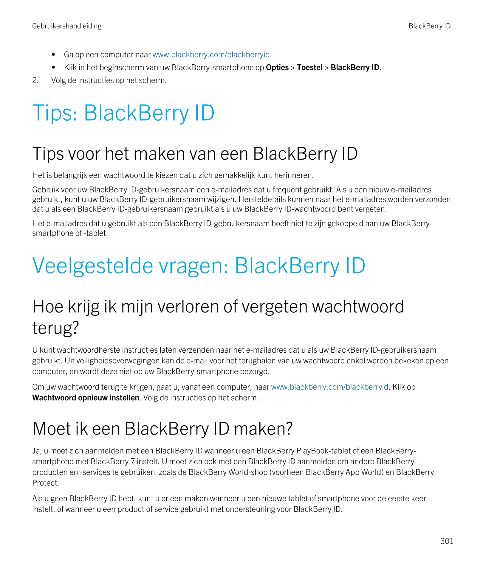 Gebruikershandleiding BlackBerry ID 
• Ga op een computer naar  www.blackberry.com/blackberryid.
• Klik in het beginscherm van u