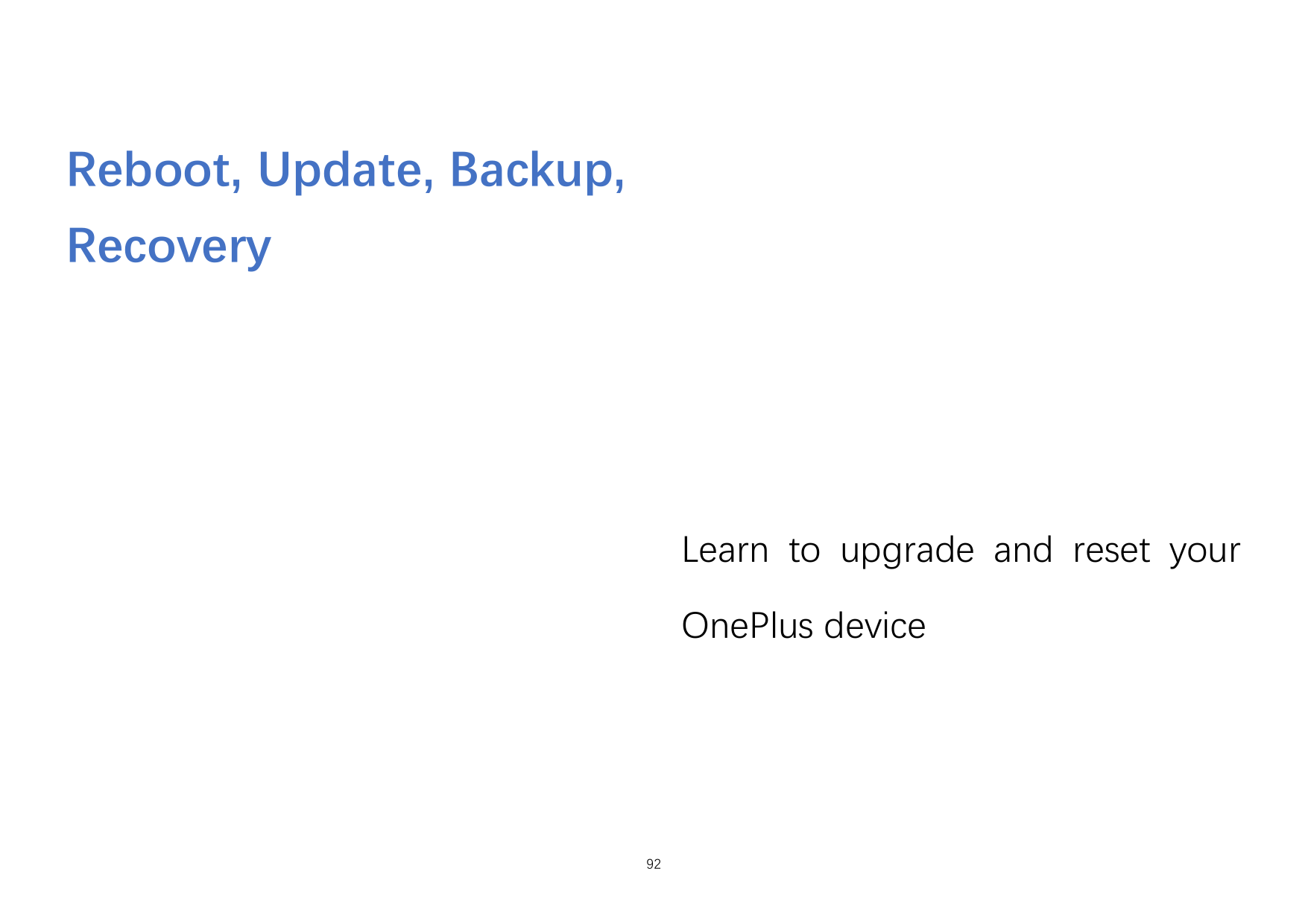 Reboot, Update, Backup,RecoveryLearn to upgrade and reset yourOnePlus device92