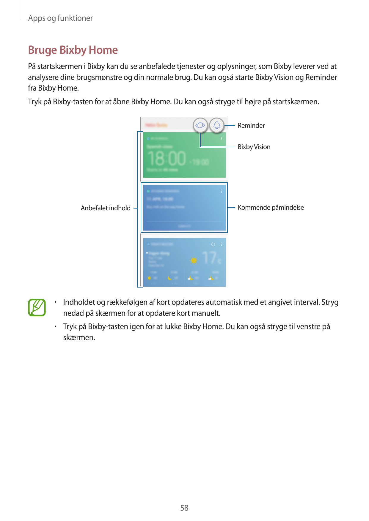 Apps og funktionerBruge Bixby HomePå startskærmen i Bixby kan du se anbefalede tjenester og oplysninger, som Bixby leverer ved a