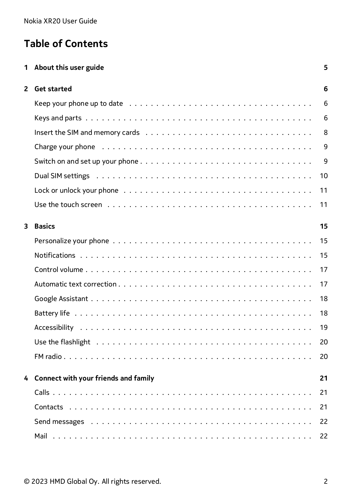 Nokia XR20 User GuideTable of Contents1 About this user guide52 Get started6Keep your phone up to date . . . . . . . . . . . . .